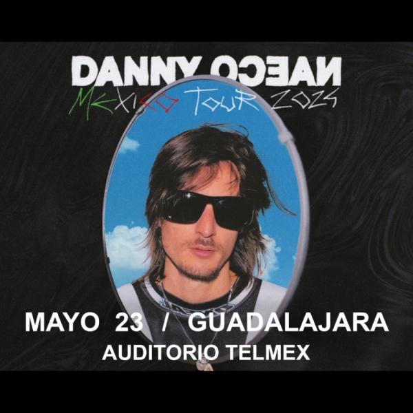 Danny Ocean en el Auditorio Telmex, Guadalajara, mayo 2024