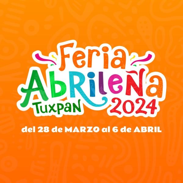 Feria Abrileña Tuxpan Nayarit 2024