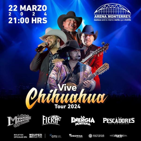 Vive Chihuahua Tour 2024 en la Arena Monterrey, Marzo 2024