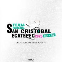 Feria San Cristóbal Ecatepec 2025