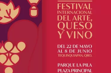 Festival Internacional del Arte, el Queso y el Vino Tequisquiapan 2025