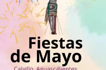 Fiestas de Mayo Calvillo 2025