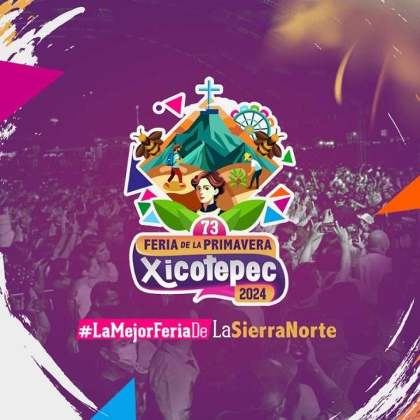 Feria de la Primavera Xicotepec 2024