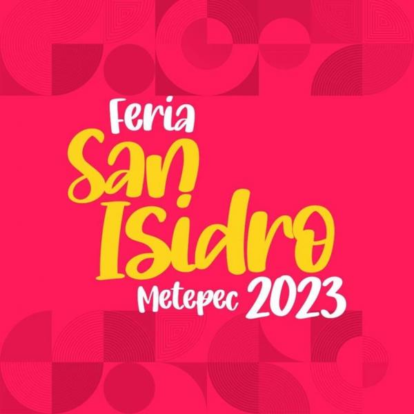 Feria San Isidro Metepec 2023