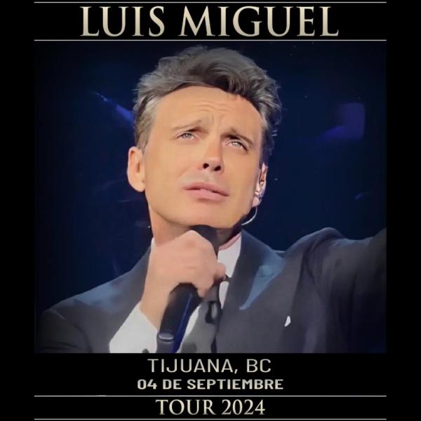 Luis Miguel en Tijuana, Baja California, Septiembre 2024