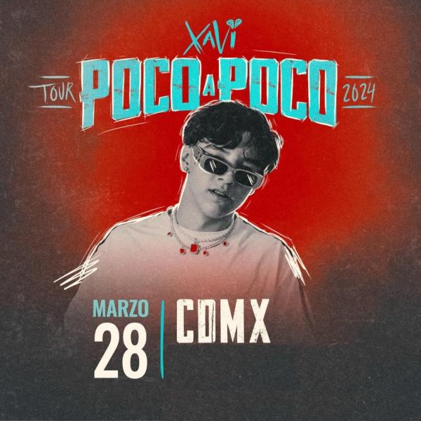 Xavi: Tour Poco A Poco 2024 en Ciudad de México, Marzo 2024
