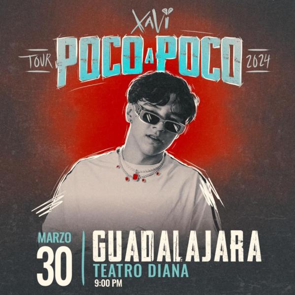 Xavi: Tour Poco A Poco 2024 en Guadalajara, Jalisco, Marzo 2024