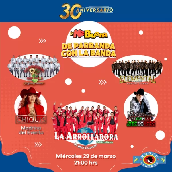 Concierto 30 Aniversario de la Ke Buena en Rodeo Santa Fe, Marzo 2023