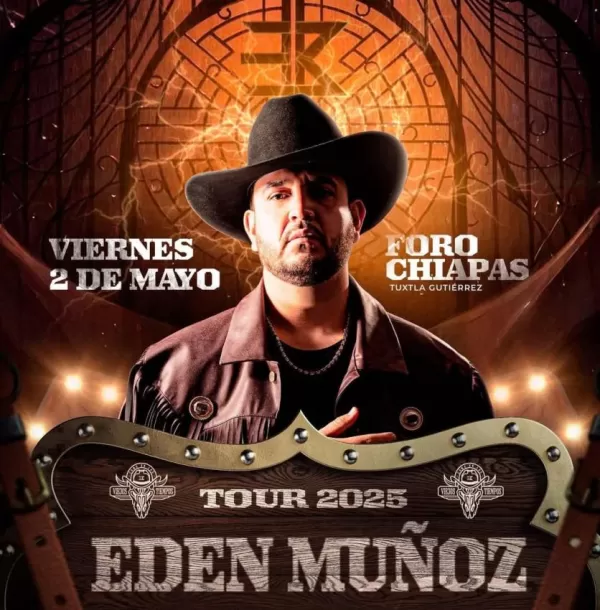 Eden Muñoz en el Foro Chiapas, Mayo 2025