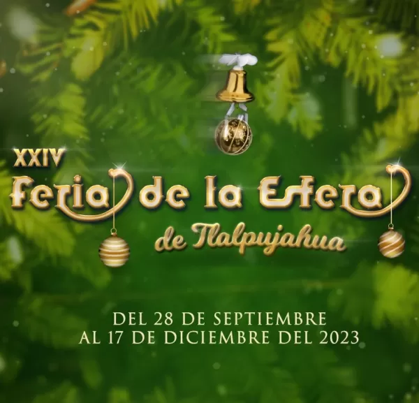 Feria de la Esfera Tlalpujahua 2023