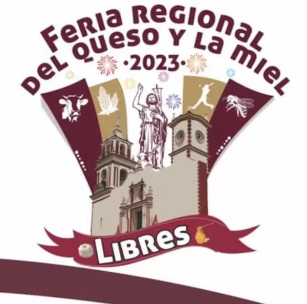 Feria Regional del Queso y la Miel, Libres Puebla 2023 Feria Regional del Queso y la Miel, Libres Puebla 2023