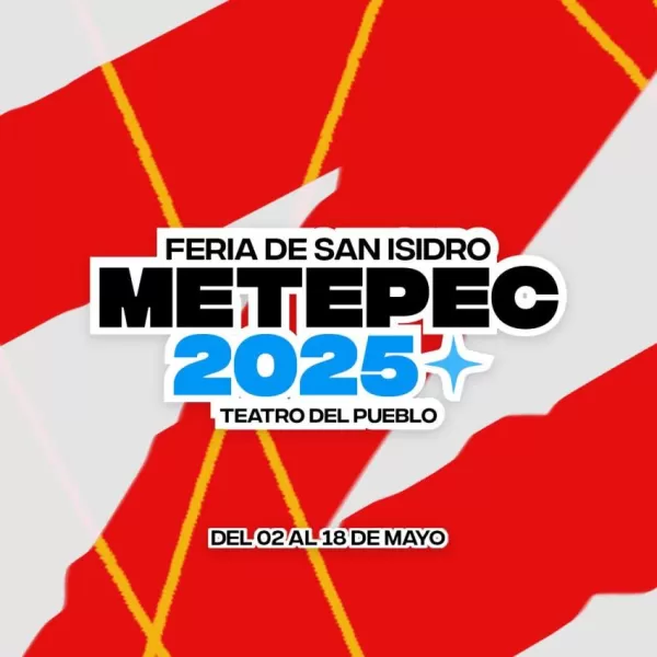 Feria San Isidro Metepec 2025