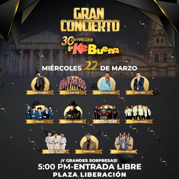 Gran Concierto 30 Aniversario de la Ke Buena en Guadalajara, Marzo 2023 Gran Concierto 30 Aniversario de la Ke Buena en Guadalajara, Marzo 2023