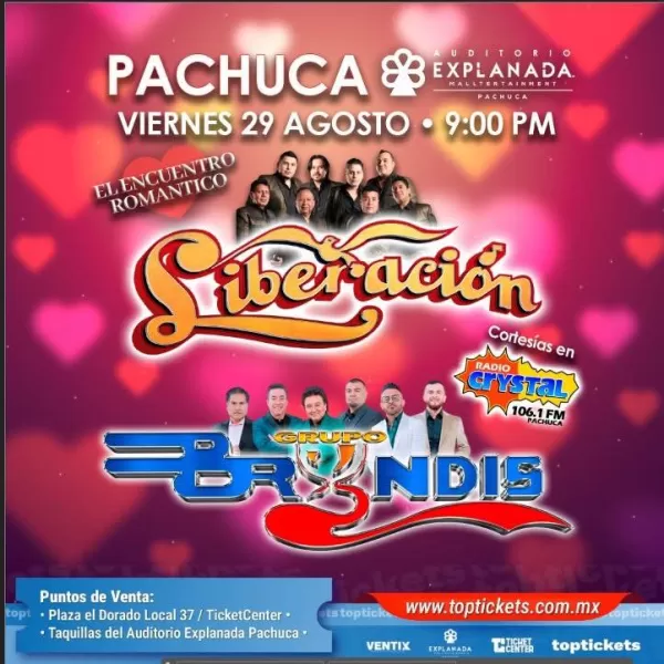 Grupo Liberación y Grupo Bryndis en Auditorio Explanada Pachuca