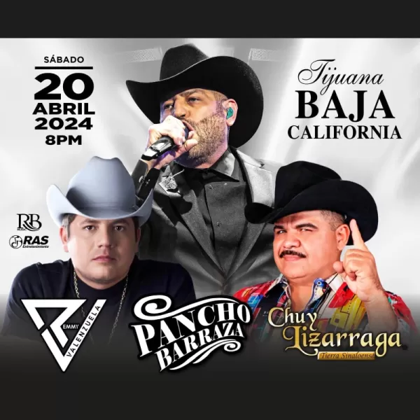 Pancho Barraza, Chuy Lizárraga y Remmy Valenzuela en Tijuana, Abril 2024