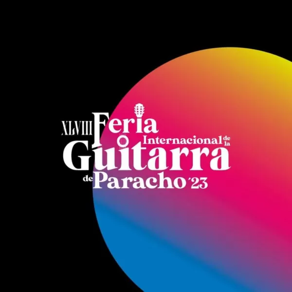 XLVIII Feria Internacional de la Guitarra de Paracho 2023