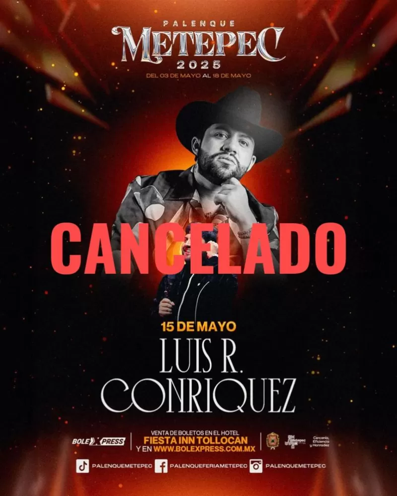 Cancelado, Luis R Conriquez en la Feria San Isidro Metepec 2025
