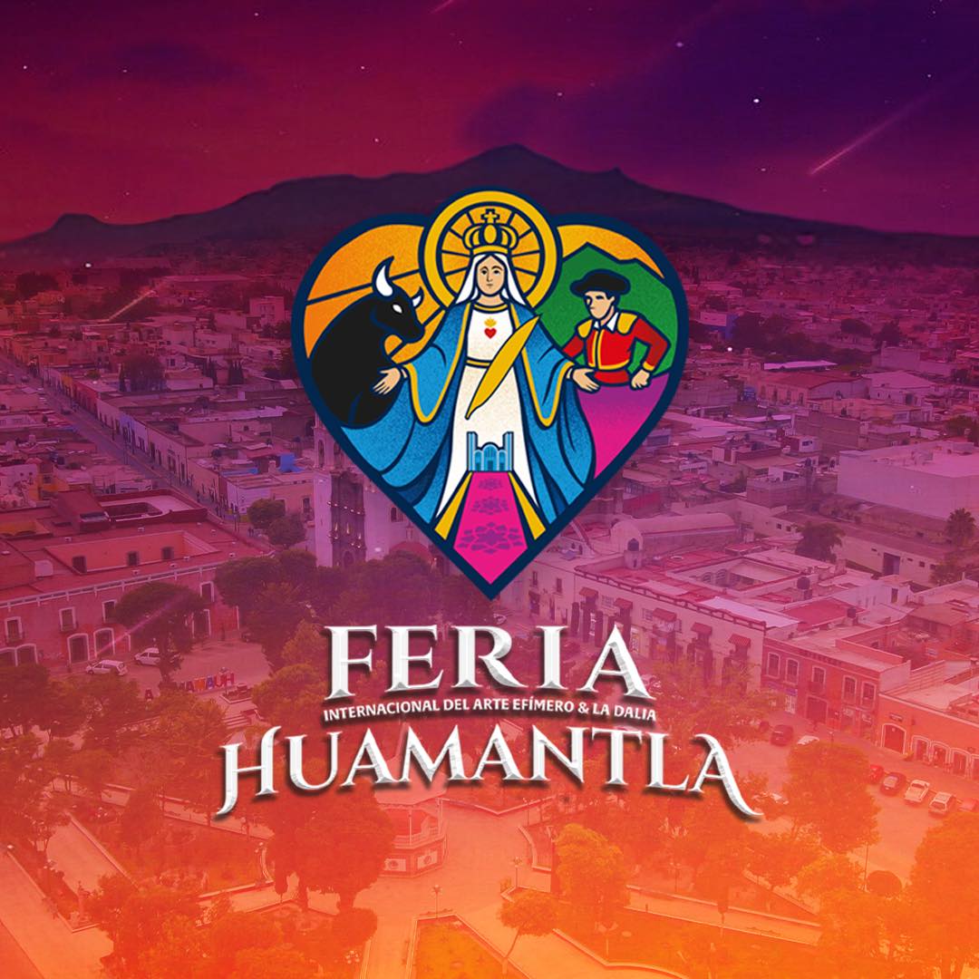 Feria Internacional del Arte Efímero y la Dalia Huamantla 2026
