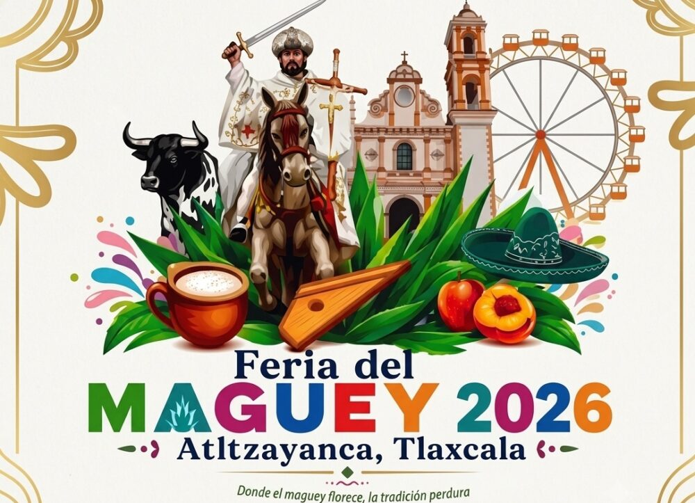 Feria del Maguey Atltzayanca 2026