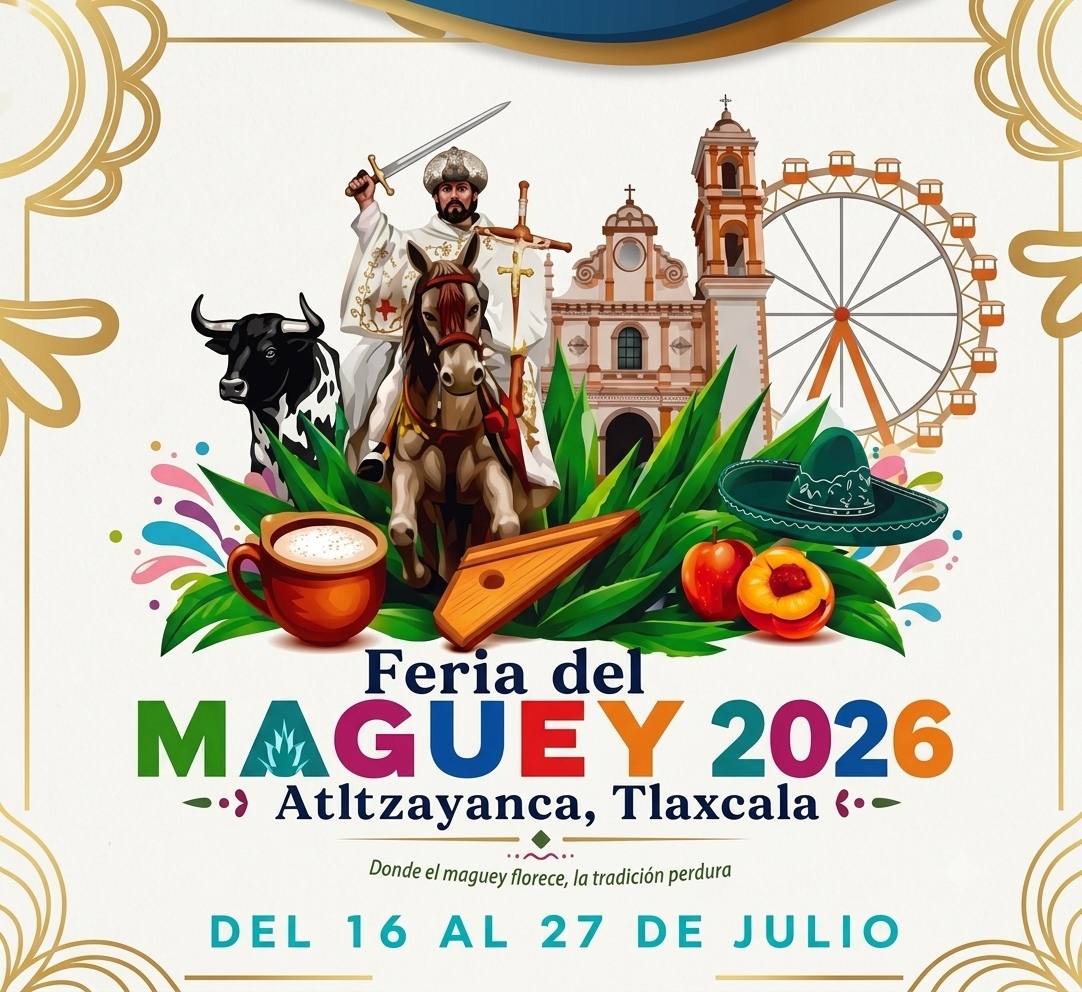Feria del Maguey Atltzayanca 2026