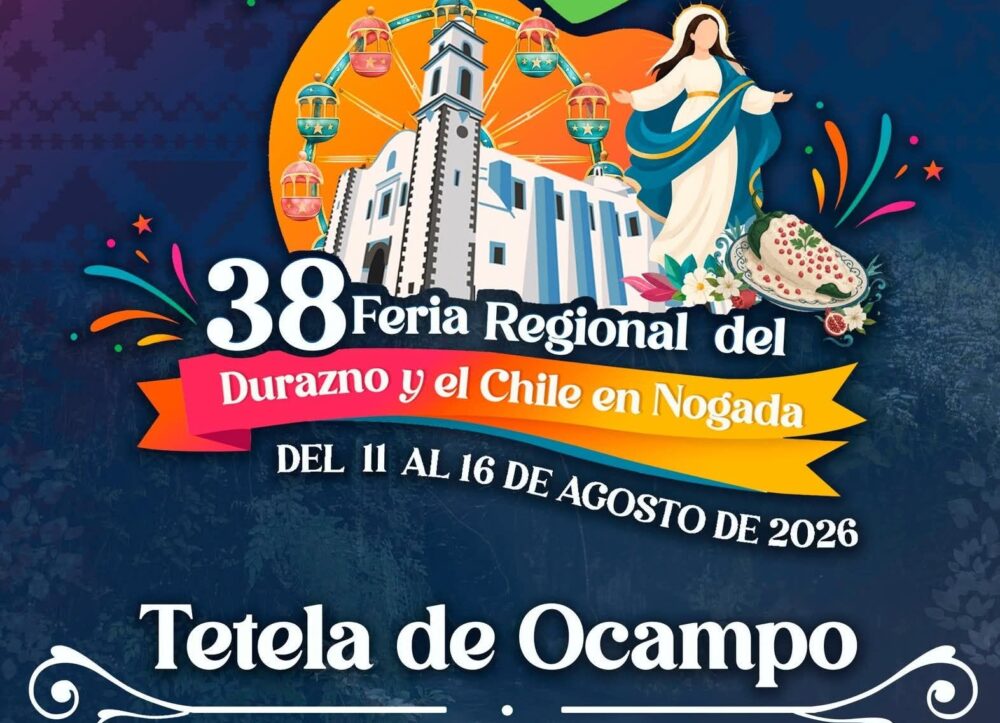 Feria Regional del Durazno y el Chile en Nogada Tetela de Ocampo 2026