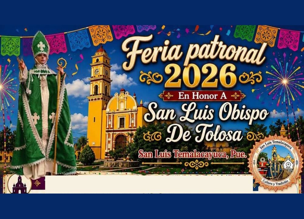 Feria Patronal San Luis Temalacayuca 2026