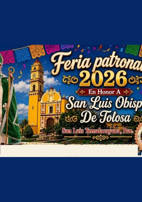 Feria Patronal San Luis Temalacayuca 2026