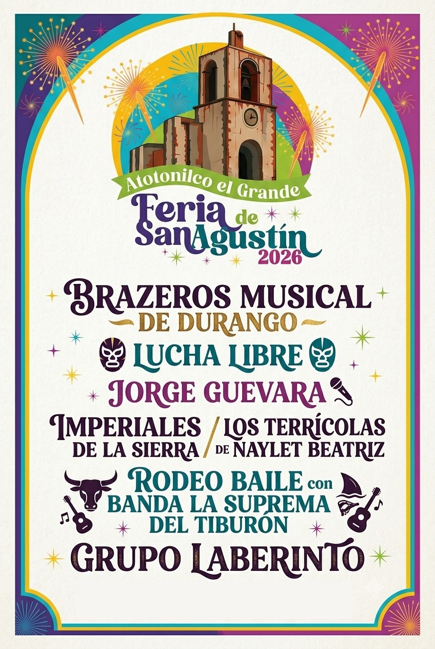 Cartelera Artística Feria de San Agustín Atotonilco El Grande 2026