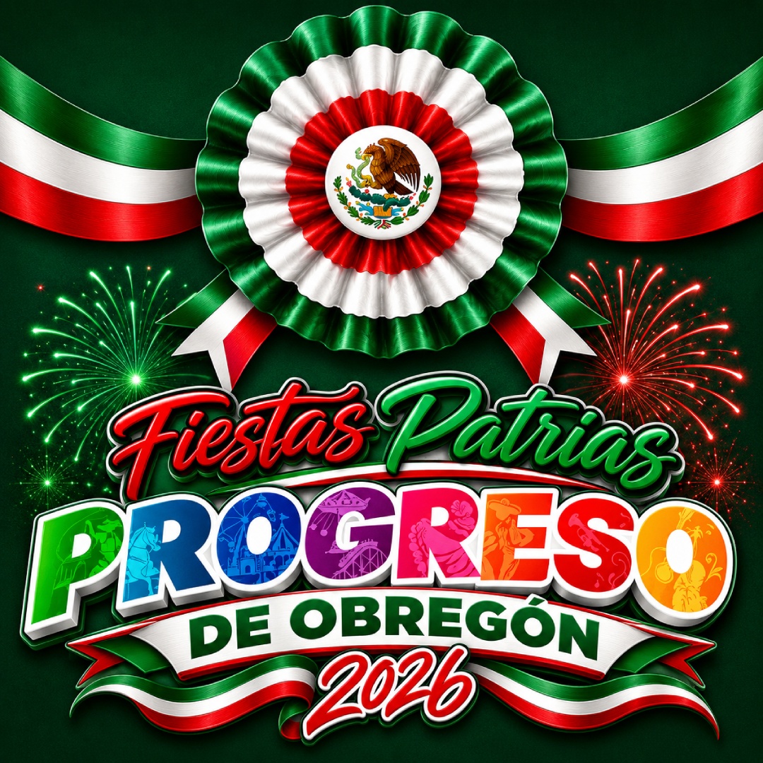Fiestas Patrias Progreso de Obregon 2026