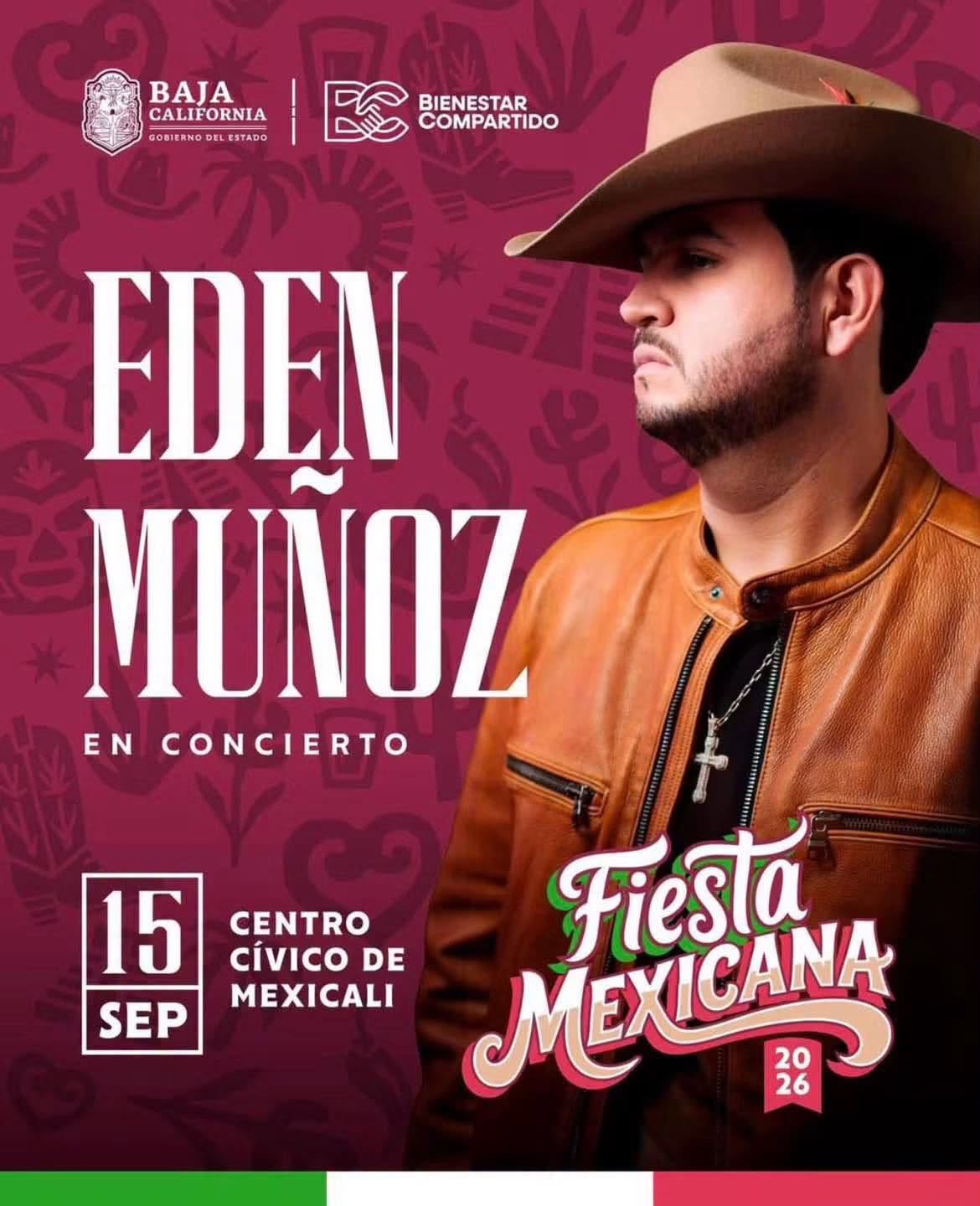Grito de Independencia 2026 Mexicali Eden Munoz