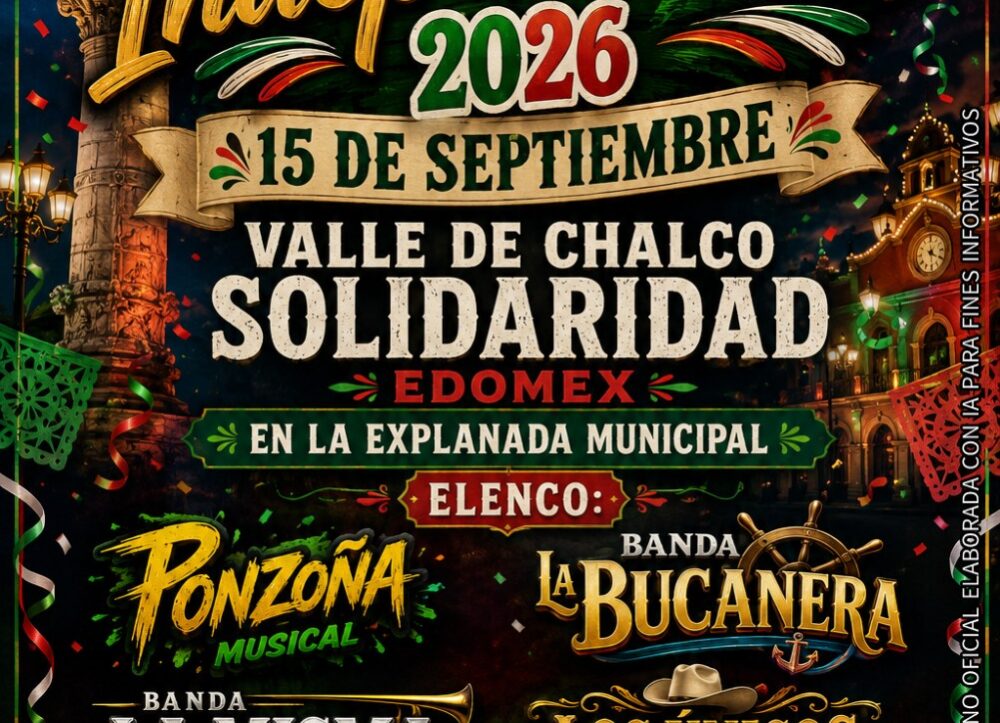 grito de independencia 2026 valle de chalco edomex