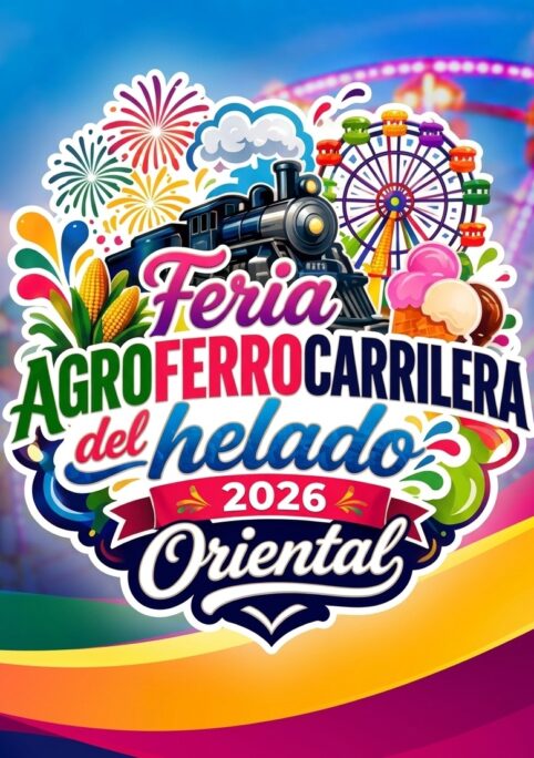Feria Agroferrocarrilera del Helado Oriental 2026