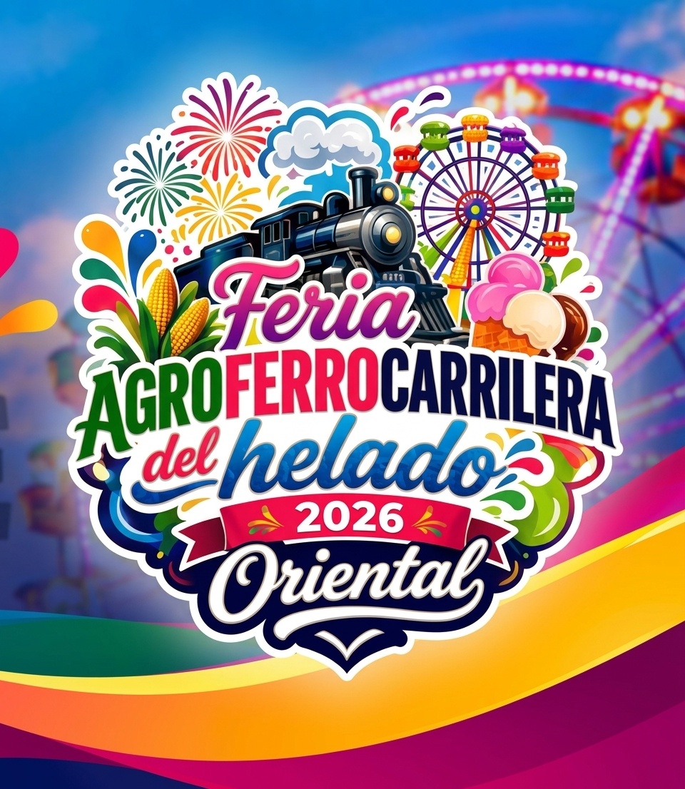 Feria Agroferrocarrilera del Helado Oriental 2026