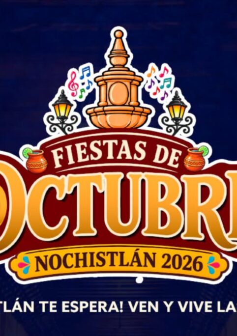 Fiestas de Octubre Nochistlan 2026