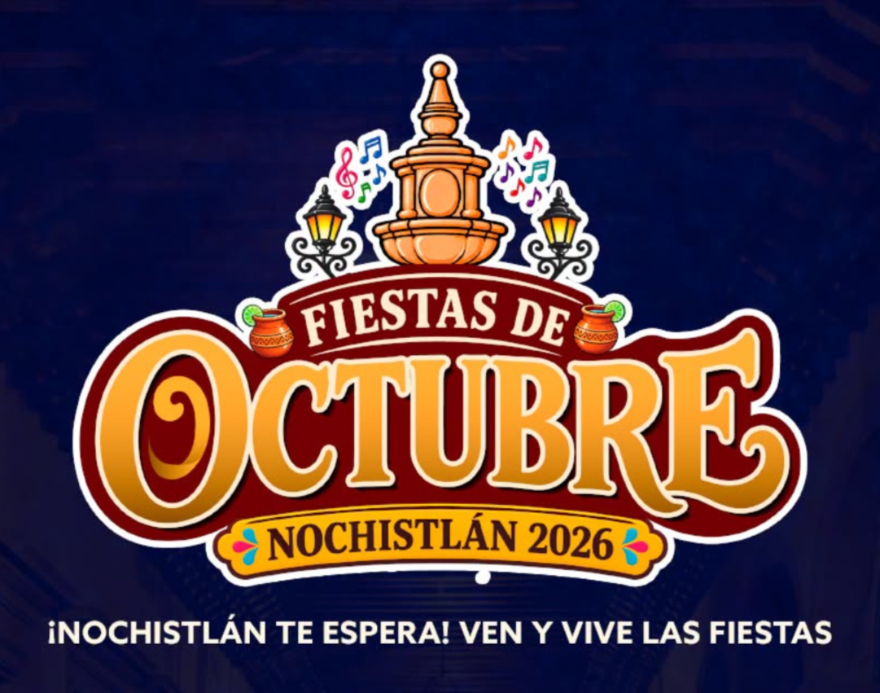 Fiestas de Octubre Nochistlan 2026